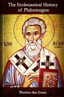 The Ecclesiastical History of Philostorgius