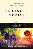 Abiding in Christ: LifeGuide Bible Studies