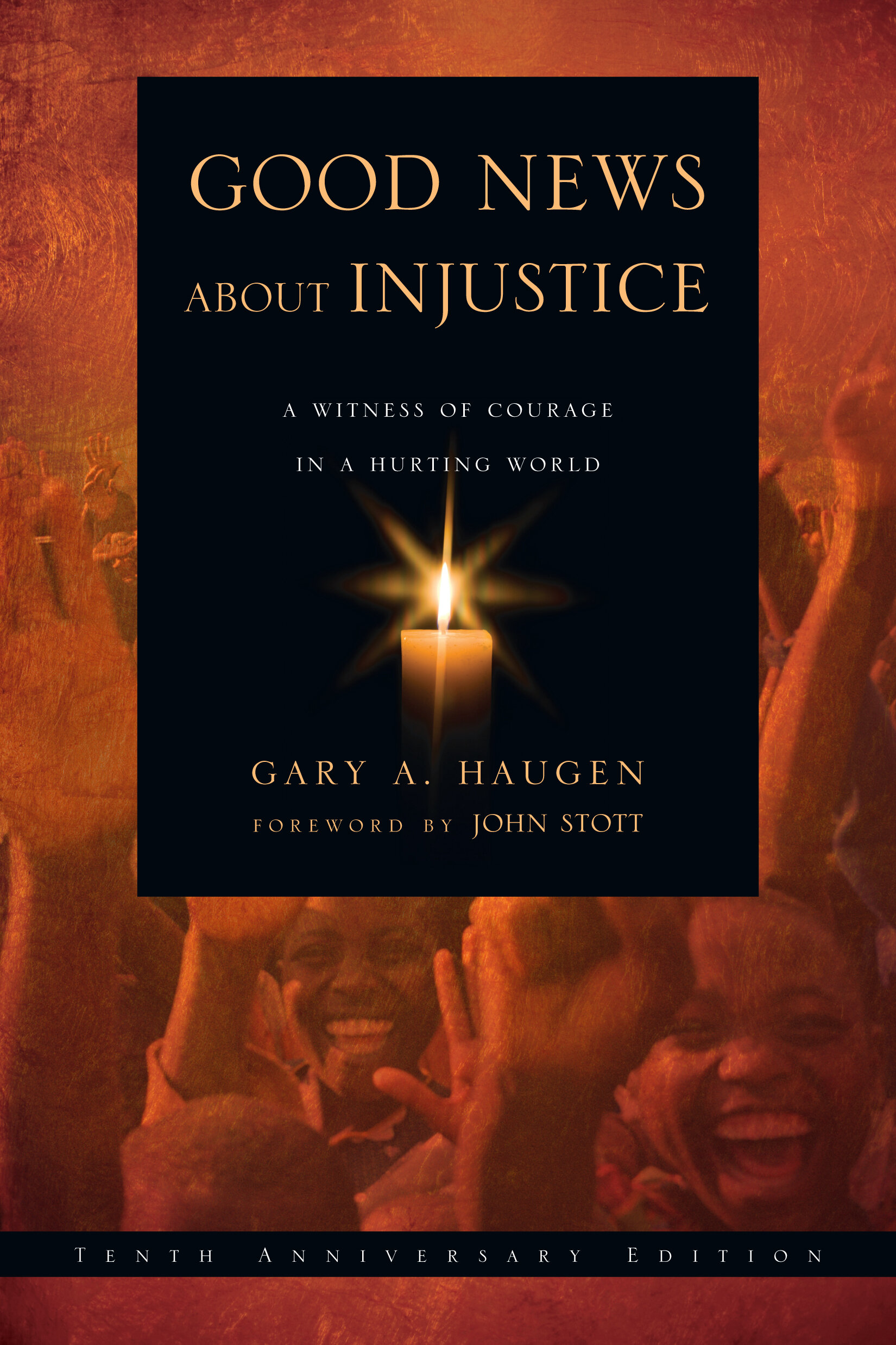 Good News About Injustice: A Witness of Courage in a Hurting World