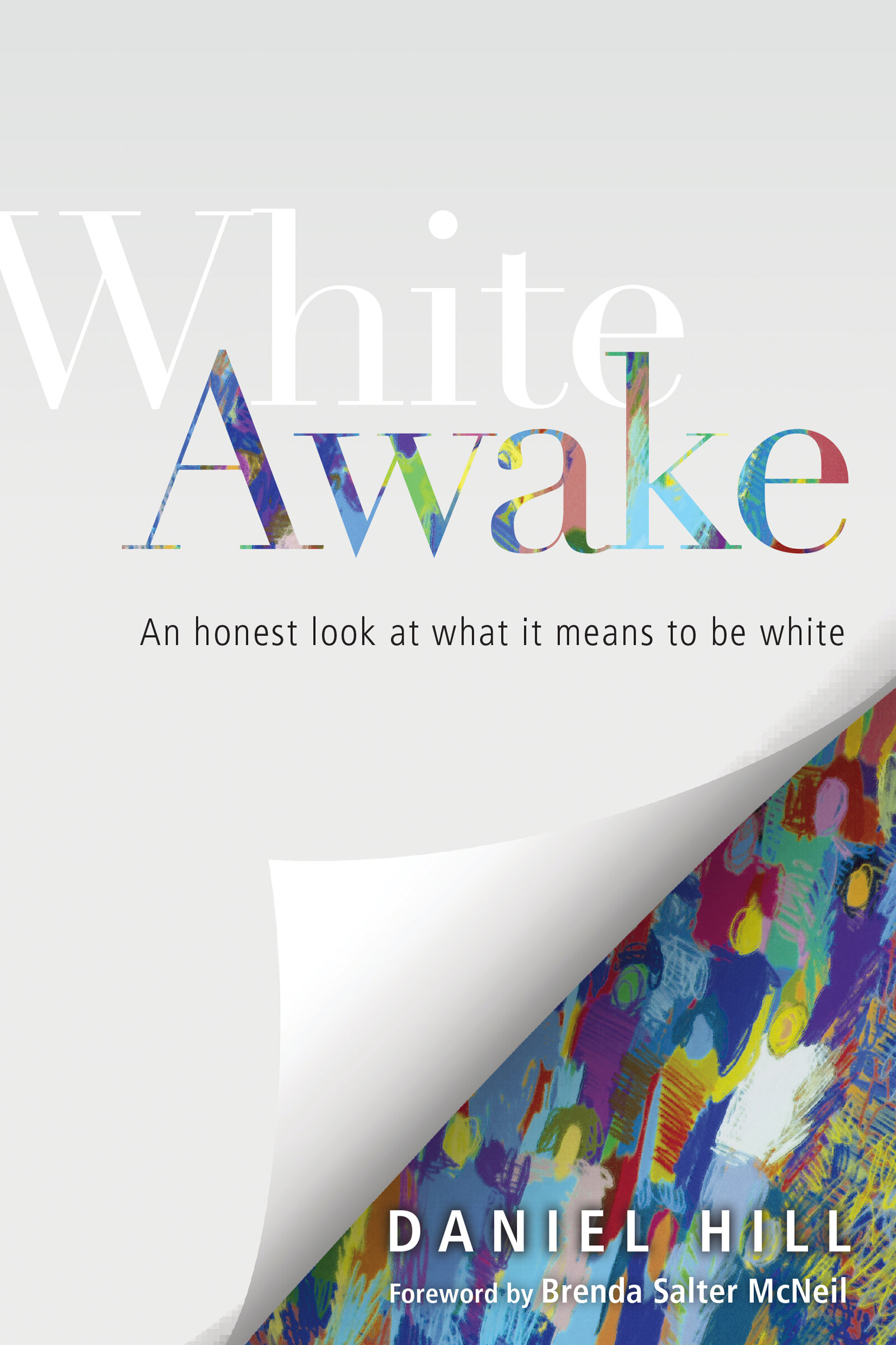 White Awake: An Honest Look at What It Means to Be White