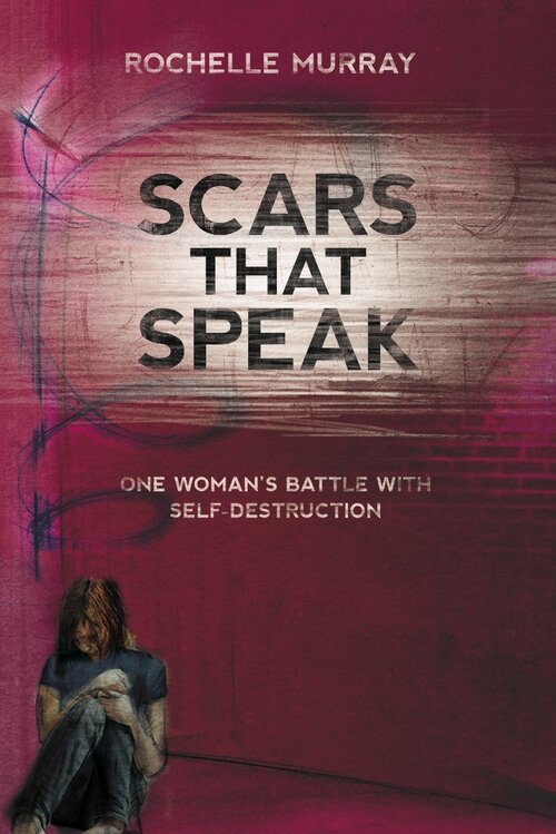 Scars that Speak: One Woman’s Battle with Self-Destruction