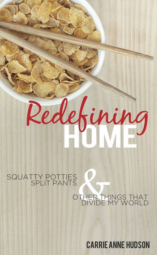 Redefining Home: Squatty Potties, Split Pants, and Other Things that Divide My World