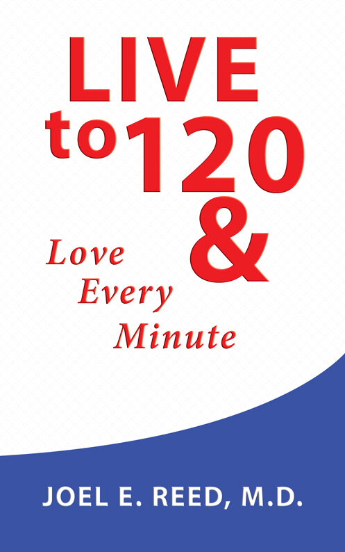 Live to 120: Love Every Minute