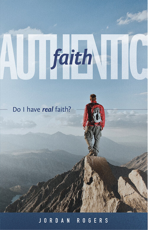 Authentic Faith: Do I Have Real Faith?