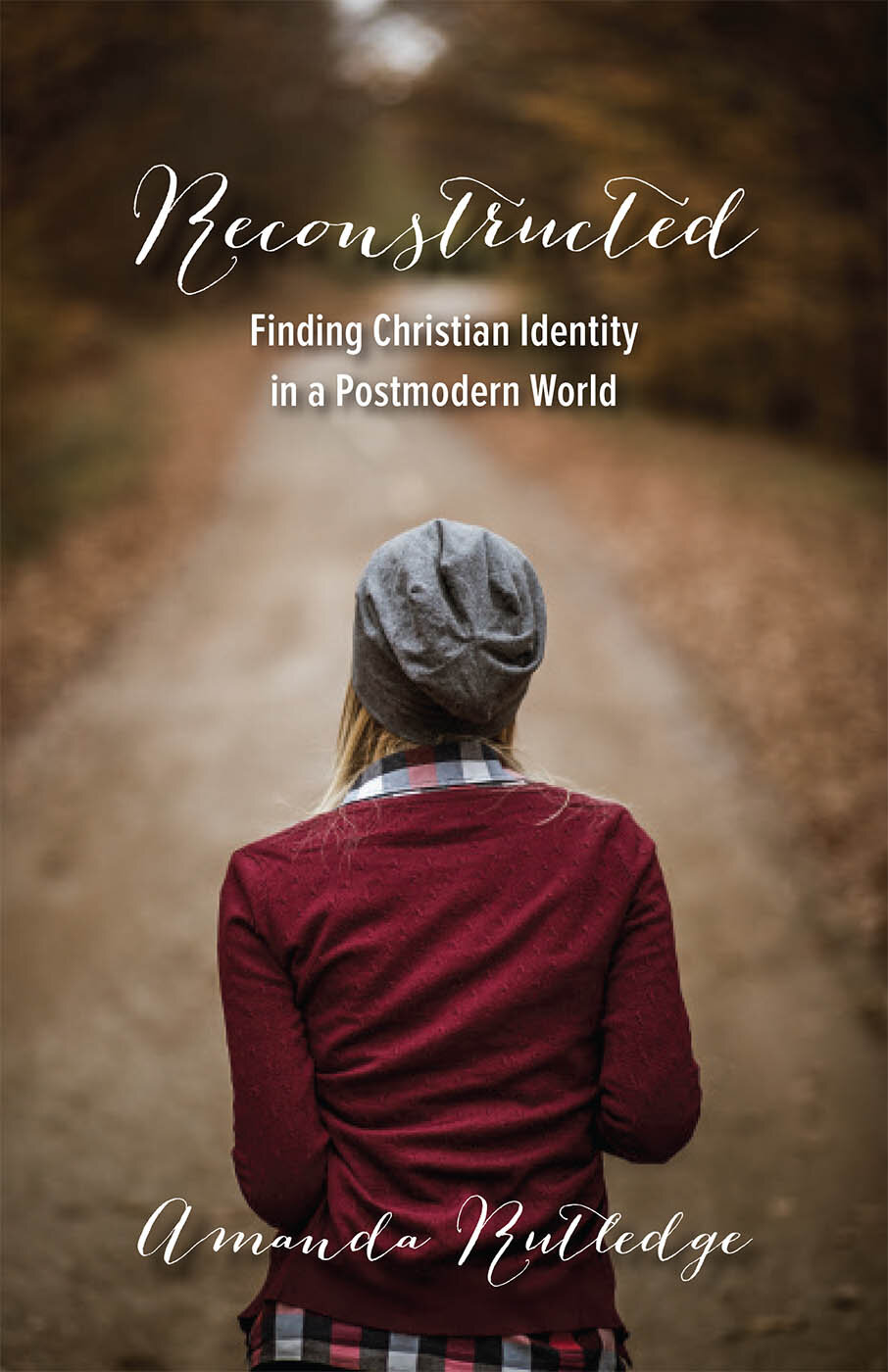 Reconstructed: Finding Christian Identity in a Postmodern World | Logos ...