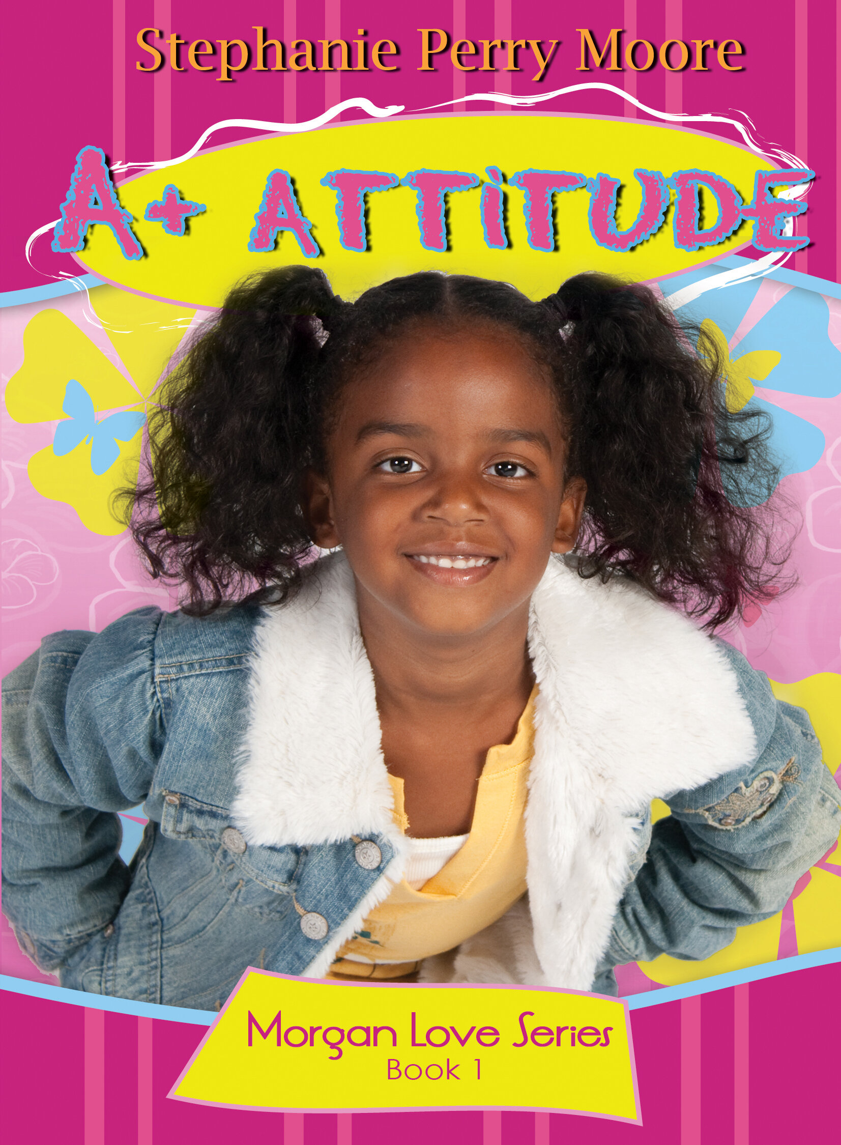 A+ Attitude: Morgan Love Series