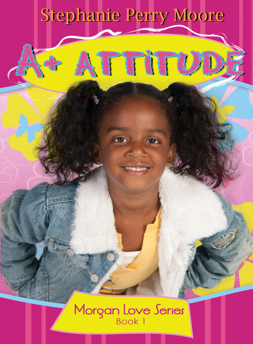 A+ Attitude: Morgan Love Series