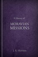 A History of Moravian Missions