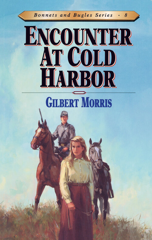 Encounter at Cold Harbor: Bonnets and Bugles