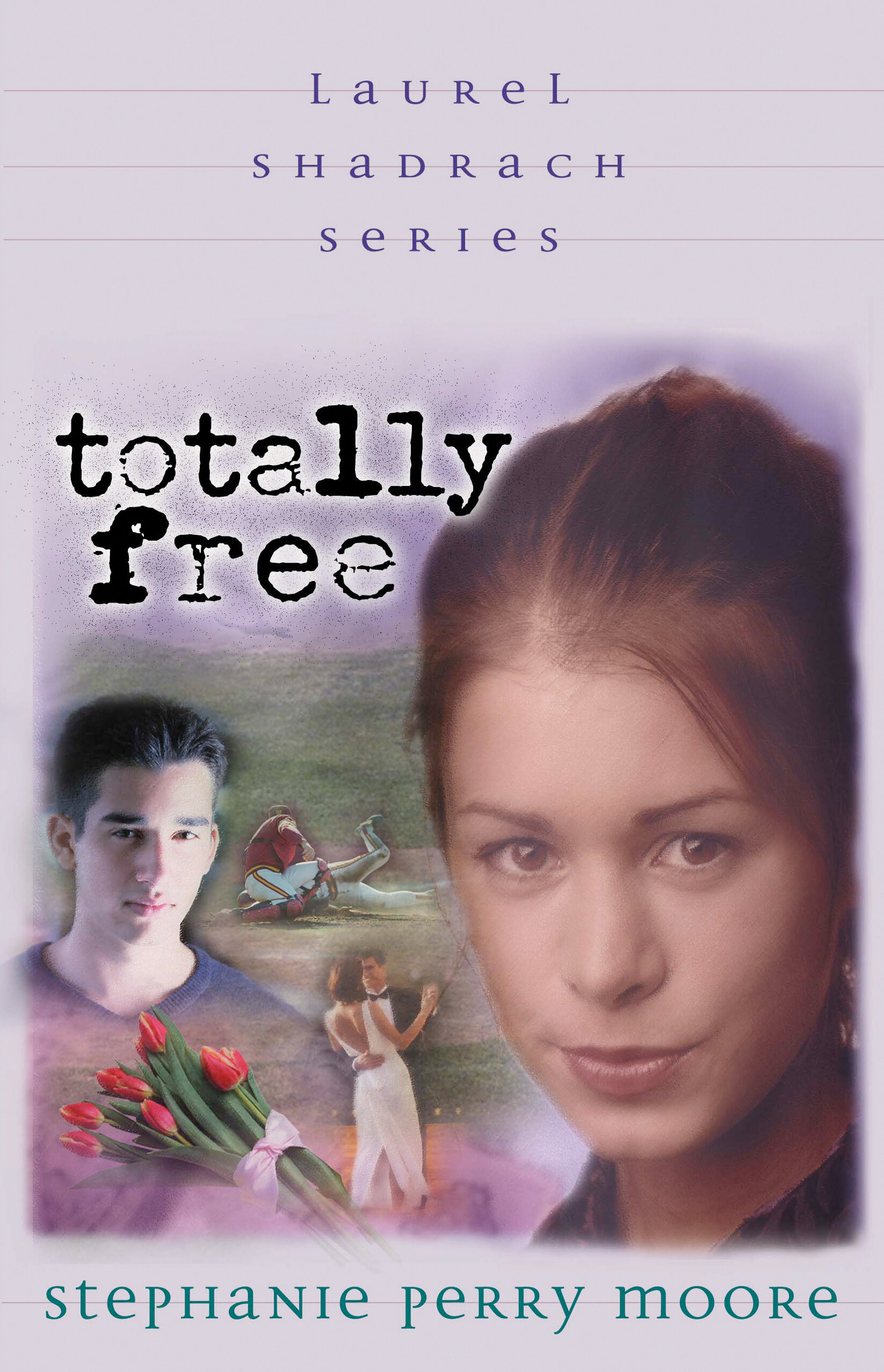 Totally Free: Laurel Shadrach Series