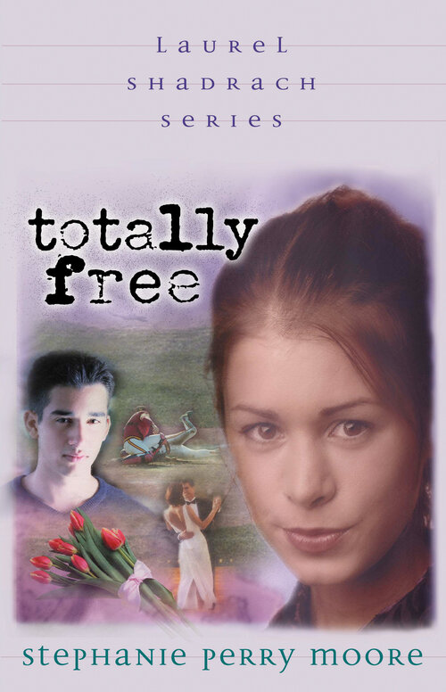 Totally Free: Laurel Shadrach Series