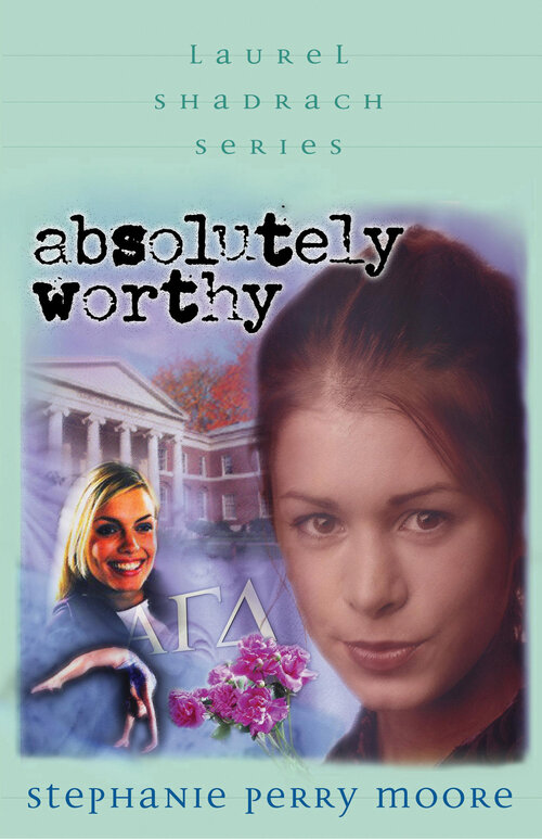 Absolutely Worthy: Laurel Shadrach Series