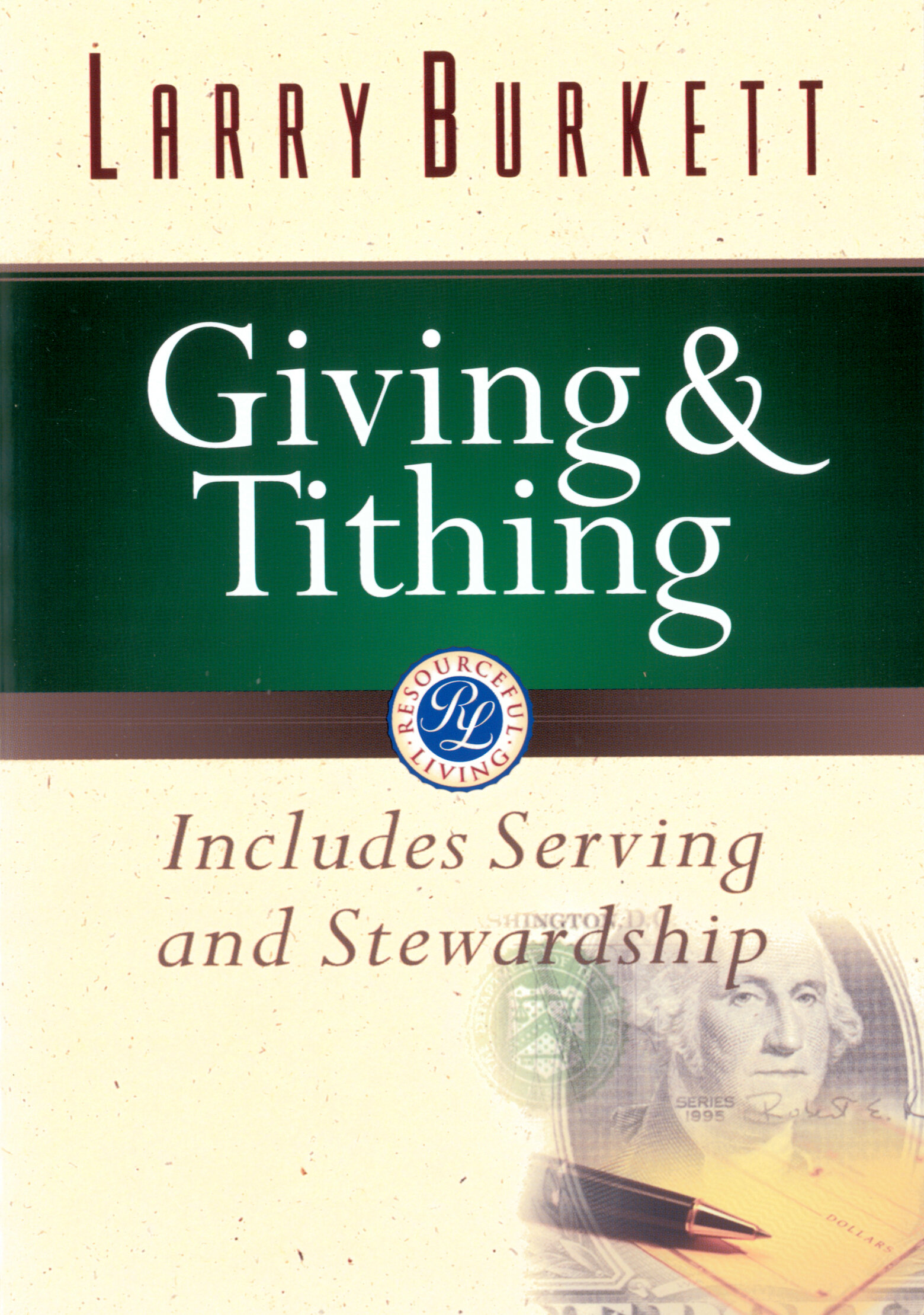 Giving and Tithing: Includes Serving and Stewardship