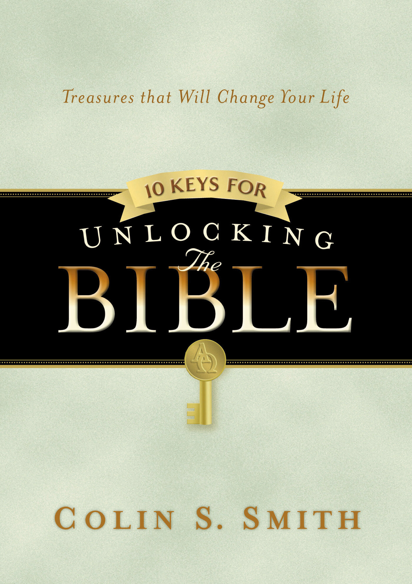 10 Keys for Unlocking the Bible: Ten Keys Unlocking the Bible