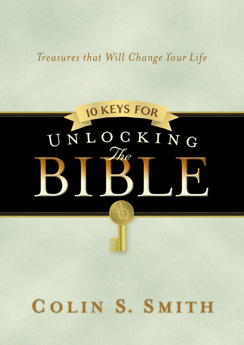 10 Keys for Unlocking the Bible: Ten Keys Unlocking the Bible