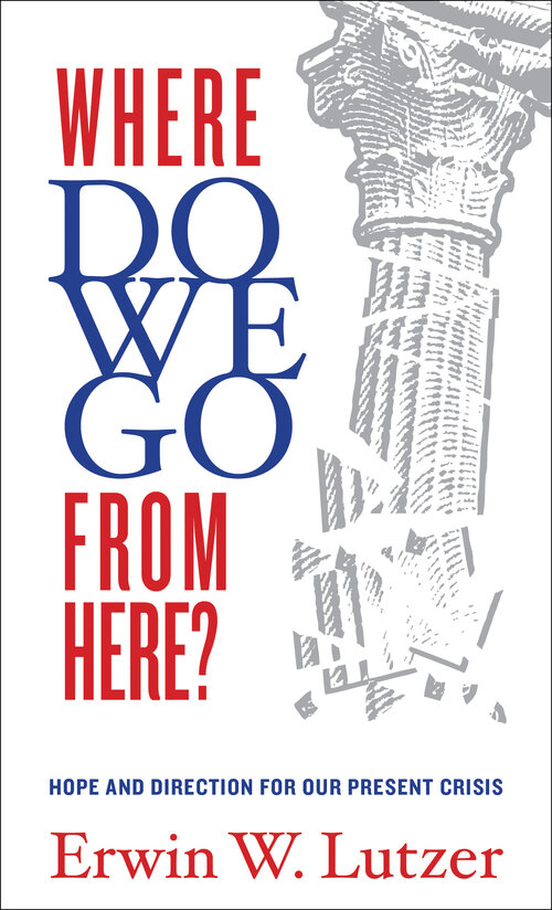 Where Do We Go From Here? Hope and Direction in Our Present Crisis