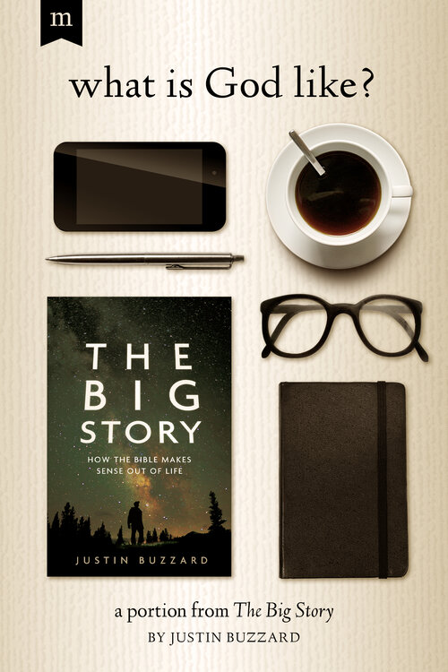 What is God Like? A Portion from The Big Story