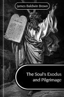 The Soul’s Exodus and Pilgrimage