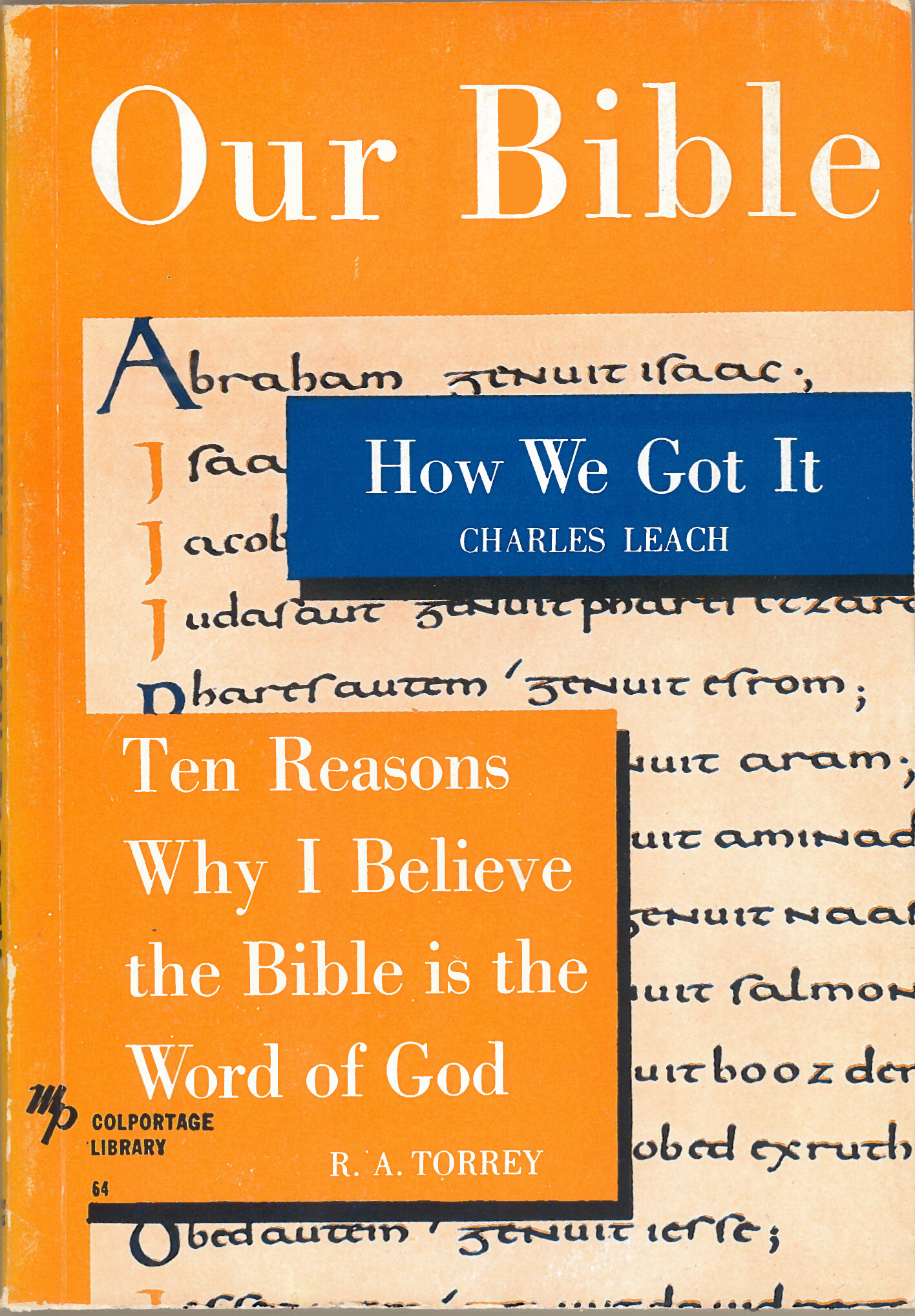 our-bible-how-we-got-it-and-ten-reasons-why-i-believe-the-bible-is-the