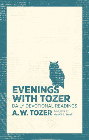 Evenings with Tozer: Daily Devotional Readings