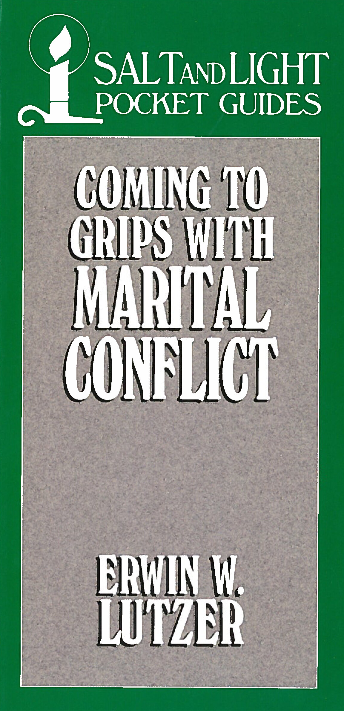 Coming to Grips with Marital Conflict: Salt & Light Booklets