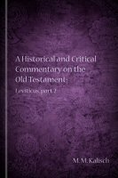 A Historical and Critical Commentary on the Old Testament: Leviticus, Part 2