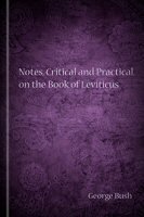 Notes, Critical and Practical, on the Book of Leviticus