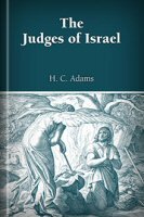 The Judges of Israel; or Tales for Sunday Reading