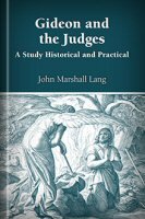 Gideon and the Judges: A Study Historical and Practical