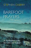 Barefoot Prayers: A Meditation a Day for Lent and Easter