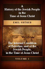 A History of the Jewish People in the Time of Jesus Christ, Second Division, Vol. I