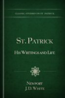 St. Patrick, His Writings and Life