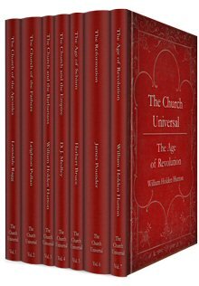 The Church Universal: Brief Histories of Her Continuous Life (7 vols.)