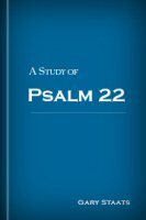 A Study of Psalm 22