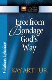 Free from Bondage God's Way: Galatians/Ephesians