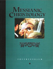 Messianic Christology: A Study of Old Testament Prophecy  Concerning the First Coming of the Messiah
