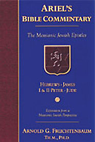 Ariel’s Bible Commentary: The Messianic Jewish Epistles