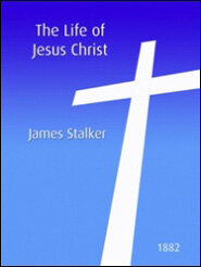 The Life of Jesus Christ