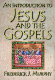 An Introduction to Jesus and the Gospels 18183