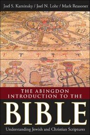 The Abingdon Introduction to the Bible: Understanding Jewish and Christian Scriptures