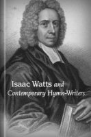Isaac Watts and Contemporary Hymn-Writers