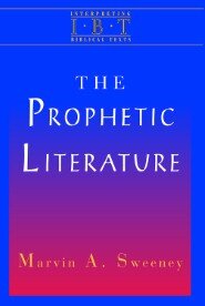 The Prophetic Literature: Interpreting Biblical Texts Series