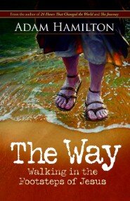 The Way, Expanded Paperback Edition: Walking in the Footsteps of Jesus