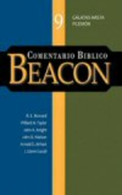 Comentario Bíblico Beacon: Gálatas hasta Filemón (Tomo 9)