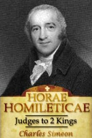 Horae Homileticae, Volume 3: Judges to 2 Kings