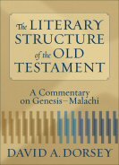 The Literary Structure of the Old Testament by David Dorsey