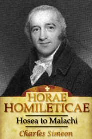 Horae Homileticae, Volume 10: Hosea to Malachi