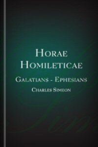 Horae Homileticae, Volume 17: Galatians to Ephesians