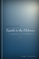 Commentary on the Epistle to the Hebrews, vol. 1