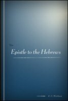The Epistle to the Hebrews: With Introduction and Notes